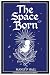 The Space Born by Manly Hall