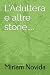 L'Adultera e altre storie....
