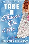 Take A Chance On Me (Something New Book 1) Take A Chance On Me (Something New Book 1)