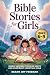 Bible Stories For Girls Age...