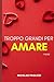 TROPPO GRANDI PER AMARE