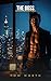 The Boss: A Steamy Straight...