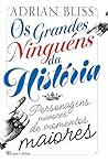 Os Grandes Ninguéns da História (Portuguese Edition)