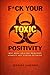 F*ck Your Toxic Positivity by Jessica Lawson