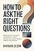 How to Ask the Right Questi...