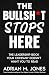 THE BULLSH*T STOPS HERE: TH...