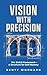 Vision with Precision: The ...