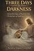 Three Days -IN-Darkness by Keyella Hagan Campbell