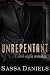 Unrepentant by Sassa Daniels Unrepentant by Sassa Daniels