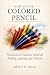 HOW TO USE A COLORED PENCIL...
