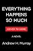 Everything Happens So Much:...