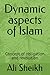 Dynamic aspects of Islam: C...