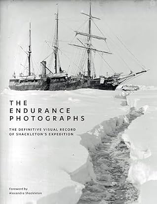 The Endurance Photographs: A Definitive Visual Record of Shackleton's Expedition