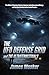THE UFO DEFENSE GRID and the Ultraterrestrials by James Musker THE UFO DEFENSE GRID and the Ultraterrestrials by James Musker