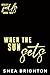 When the Sun Sets: A Second...