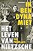 Ik ben dynamiet. Het leven van Nietzsche