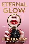 Eternal Glow: A N...
