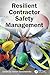Resilient Contractor Safety Management