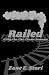 Railed: A Why Cho-Cho-Choose Romance