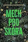Mech pod skórą