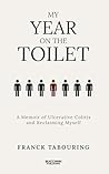 My Year on the Toilet