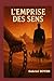 L'emprise des sens