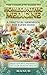 THE COMPLETE GUIDE TO HOMEOPATHIC MEDICINE: A Practical Handbook for Every Home ― From Nature's Pharmacy to Your Family's Health ―