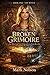 THE BROKEN GRIMOIRE: Book O...