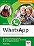 WhatsApp: Die verständliche Anleitung (German Edition)