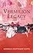 Vermilion Legacy