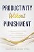 Productivity Without Punish...