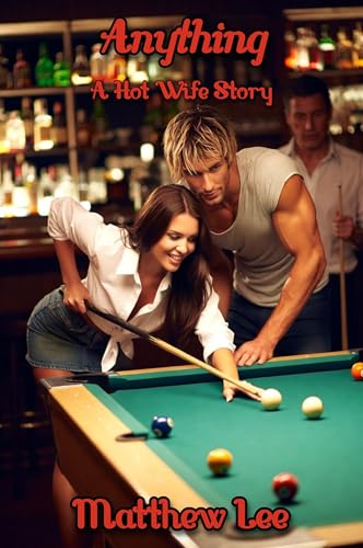 Anything: A Hot Wife Story (Exhibitionist Wife)
