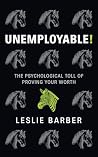 Unemployable!: Th...
