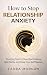 How to Stop Relationship An...