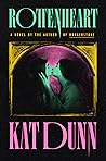 Rottenheart by Kat Dunn