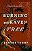 Burning the Raven Tree