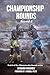 Championship Rounds by Bernard Fernandez