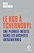 Le KGB à Tchernobyl - Une plongée inédite dans les archives u... by Galia Ackerman
