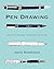 Pen Drawing: An artist's guide to drawing with ink