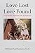 Love Lost - Love Found: A Sojourn Through the Seventies