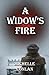 A Widow's Fire