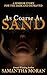 "As Coarse As Sand": A Sandman Horror Story (For the Dark and Depraved)