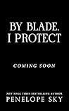 By Blade, I Protect