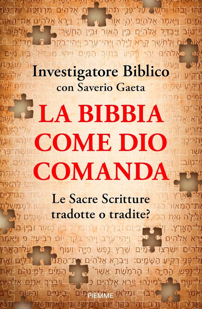 La Bibbia come Dio comanda. Le Sacre Scritture tradotte o tradite? (Hardcover)