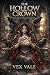 The Hollow Crown: A Dark Fa...