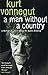 A Man Without A Country by Kurt Vonnegut Jr.