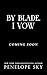 By Blade, I Vow