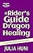 A Rider's Guide to Dragon Healing (Dragons of Safe Haven Book 3)