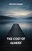 The Cost of Almost