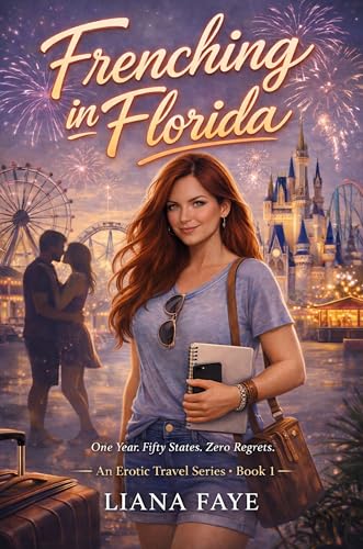 Frenching in Florida: An Erotic Travel Series - Book 1 (Kindle Edition)